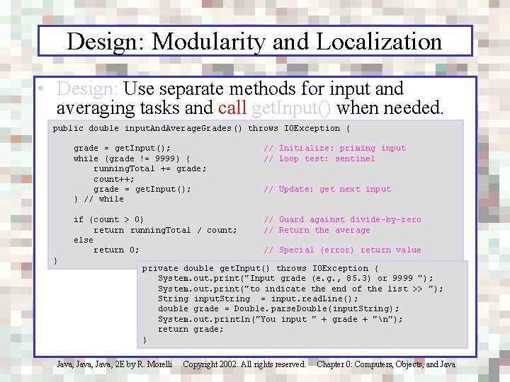 Design: Modularity and Localization • Design: Use separate methods for input and averaging tasks