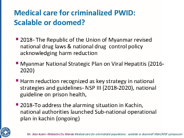 Medical care for criminalized PWID: Scalable or doomed? § 2018 - The Republic of