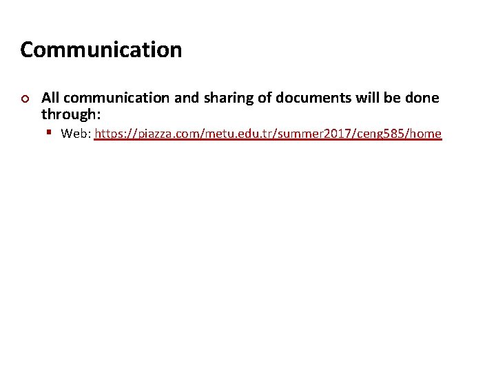 Carnegie Mellon Communication ¢ All communication and sharing of documents will be done through: