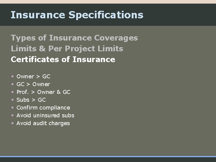 Insurance Specifications Types of Insurance Coverages Limits & Per Project Limits Certificates of Insurance