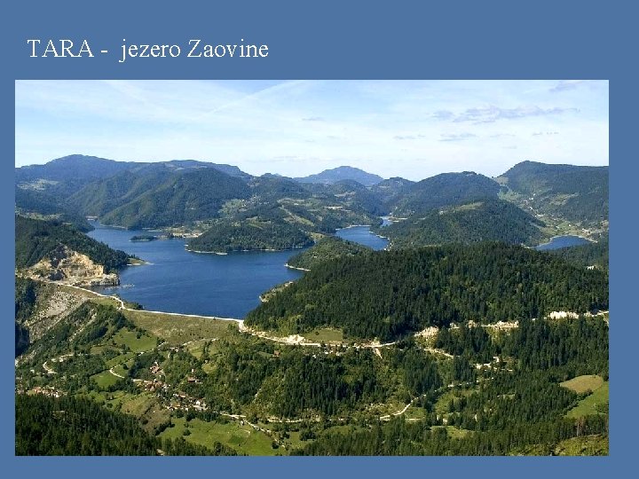 TARA - jezero Zaovine 