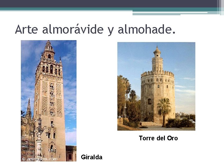 Arte almorávide y almohade. Torre del Oro Giralda 