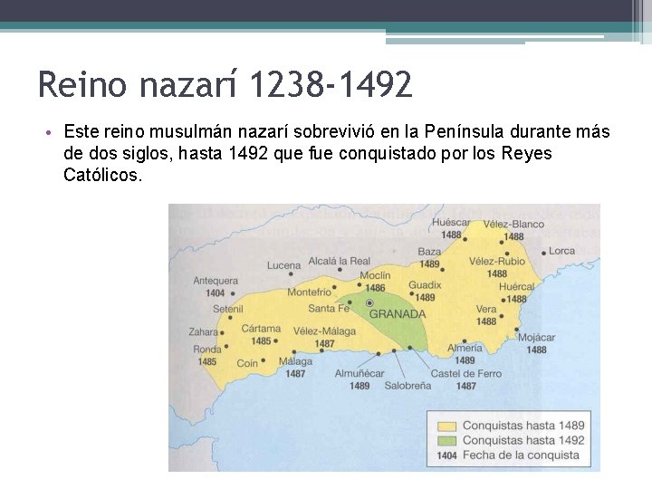Reino nazarí 1238 -1492 • Este reino musulmán nazarí sobrevivió en la Península durante
