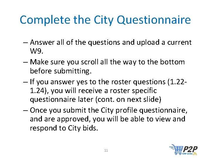 Complete the City Questionnaire – Answer all of the questions and upload a current