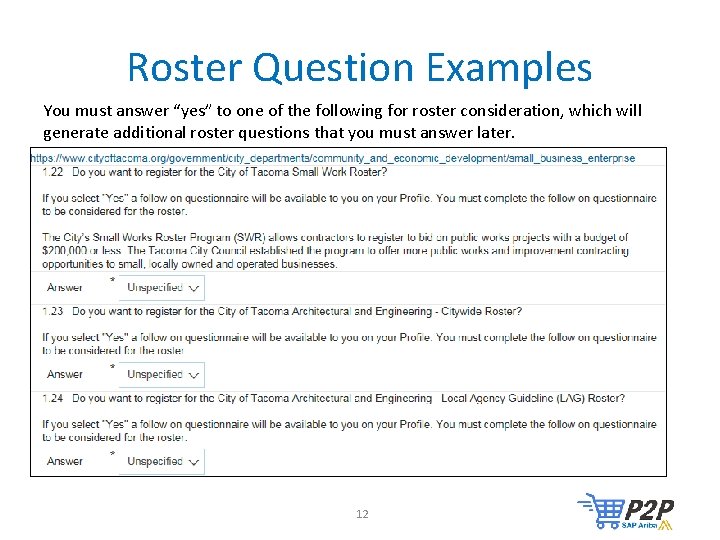 Roster Question Examples You must answer “yes” to one of the following for roster Roster Question Examples You must answer “yes” to one of the following for roster
