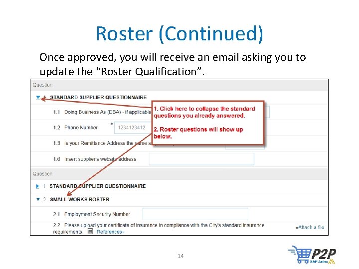 Roster (Continued) Once approved, you will receive an email asking you to update the Roster (Continued) Once approved, you will receive an email asking you to update the