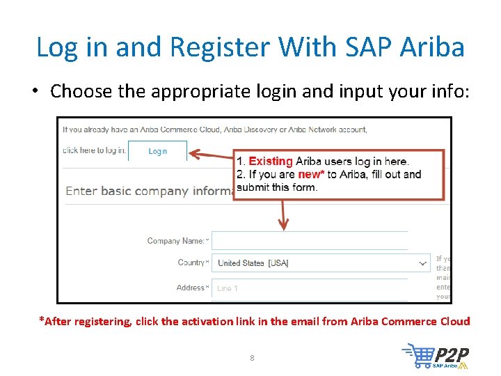 Log in and Register With SAP Ariba • Choose the appropriate login and input