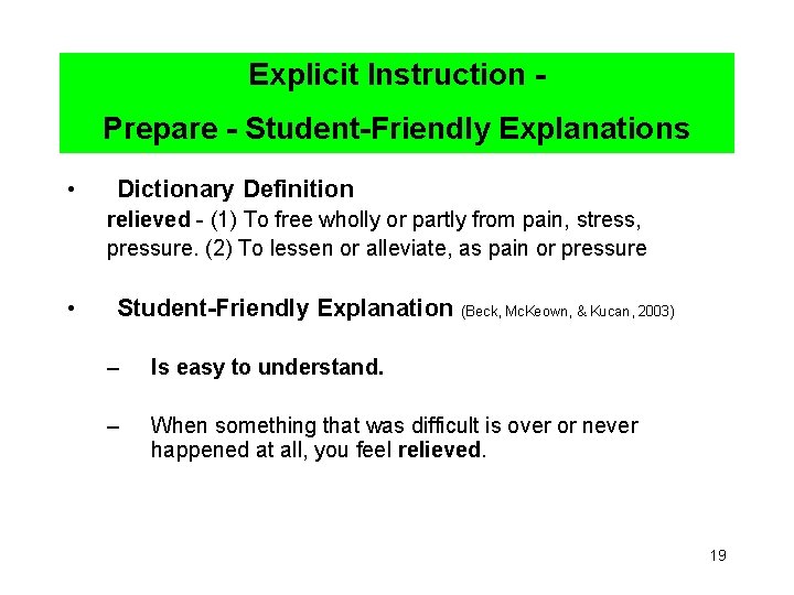 Explicit Instruction Prepare - Student-Friendly Explanations • Dictionary Definition relieved - (1) To free