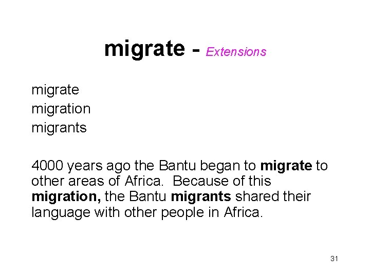 migrate - Extensions migrate migration migrants 4000 years ago the Bantu began to migrate