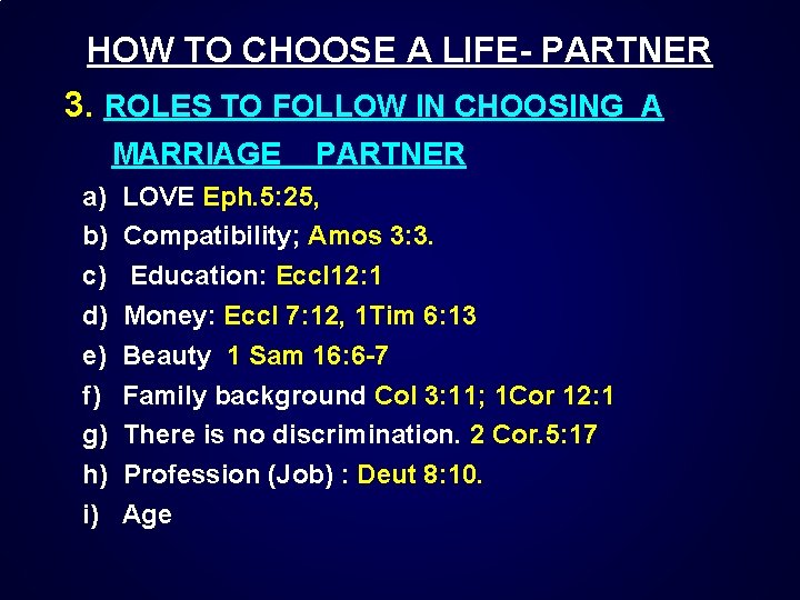 HOW TO CHOOSE A LIFE- PARTNER 3. ROLES TO FOLLOW IN CHOOSING A MARRIAGE