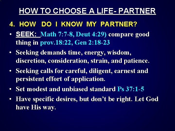 HOW TO CHOOSE A LIFE- PARTNER 4. HOW DO I KNOW MY PARTNER? •