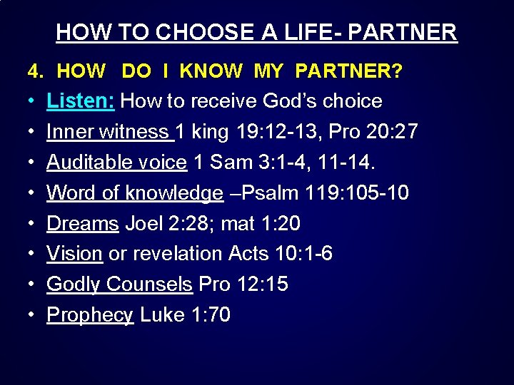 HOW TO CHOOSE A LIFE- PARTNER 4. HOW DO I KNOW MY PARTNER? •