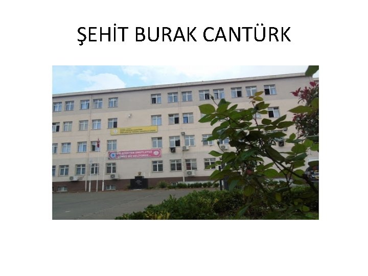 ŞEHİT BURAK CANTÜRK 
