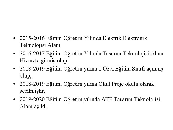  • 2015 -2016 Eğitim Öğretim Yılında Elektrik Elektronik Teknolojisi Alanı • 2016 -2017