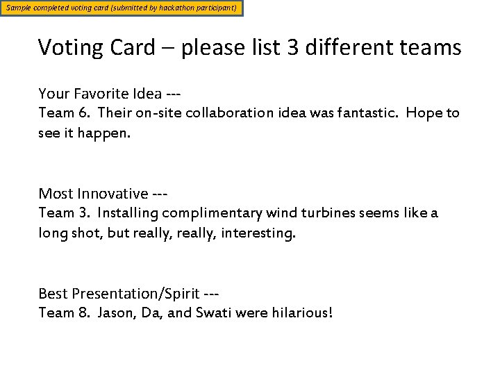 Sample completed voting card (submitted by hackathon participant) Voting Card – please list 3