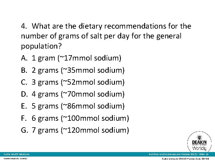 4. What are the dietary recommendations for the number of grams of salt per