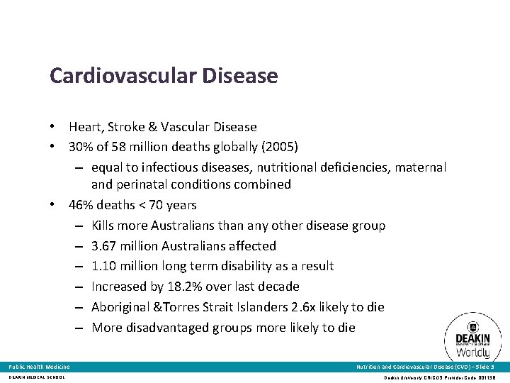 Cardiovascular Disease • Heart, Stroke & Vascular Disease • 30% of 58 million deaths