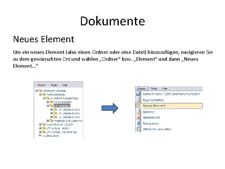 Dokumente Neues Element Um ein neues Element (also einen Ordner oder eine Datei) hinzuzufügen,