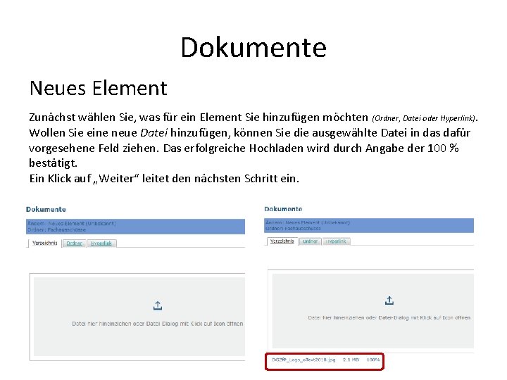 Dokumente Neues Element Zunächst wählen Sie, was für ein Element Sie hinzufügen möchten (Ordner,