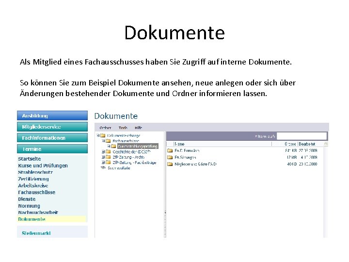 Dokumente Als Mitglied eines Fachausschusses haben Sie Zugriff auf interne Dokumente. So können Sie