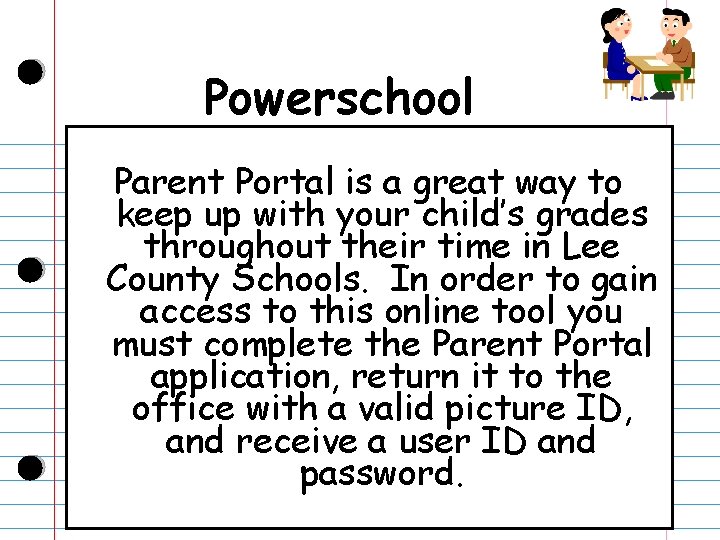 Powerschool Parent Portal is a great way to keep up with your child’s grades