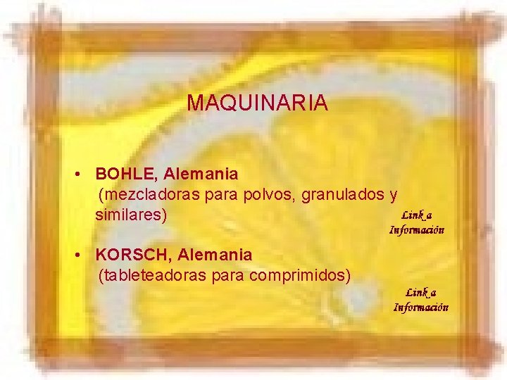 MAQUINARIA • BOHLE, Alemania (mezcladoras para polvos, granulados y similares) • KORSCH, Alemania (tableteadoras