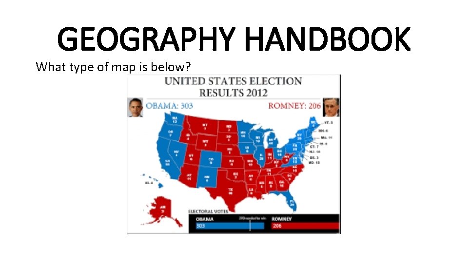 GEOGRAPHY HANDBOOK What type of map is below? GEOGRAPHY HANDBOOK What type of map is below?