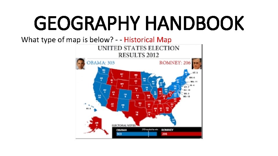 GEOGRAPHY HANDBOOK What type of map is below? - - Historical Map GEOGRAPHY HANDBOOK What type of map is below? - - Historical Map