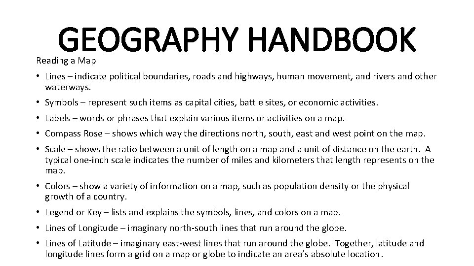 GEOGRAPHY HANDBOOK Reading a Map • Lines – indicate political boundaries, roads and highways, GEOGRAPHY HANDBOOK Reading a Map • Lines – indicate political boundaries, roads and highways,