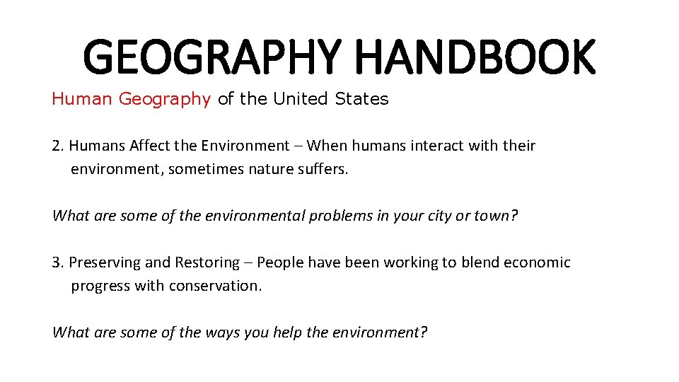 GEOGRAPHY HANDBOOK Human Geography of the United States 2. Humans Affect the Environment – GEOGRAPHY HANDBOOK Human Geography of the United States 2. Humans Affect the Environment –