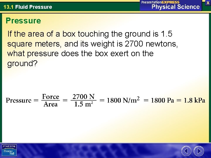 13. 1 Fluid Pressure If the area of a box touching the ground is