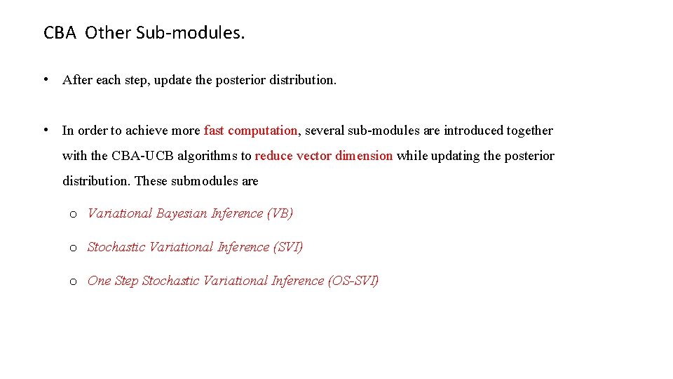 CBA Other Sub-modules. • After each step, update the posterior distribution. • In order