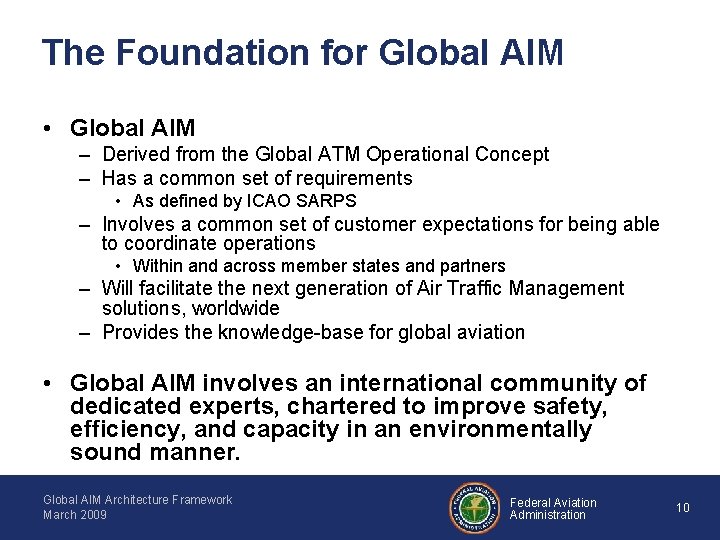 The Foundation for Global AIM • Global AIM – Derived from the Global ATM