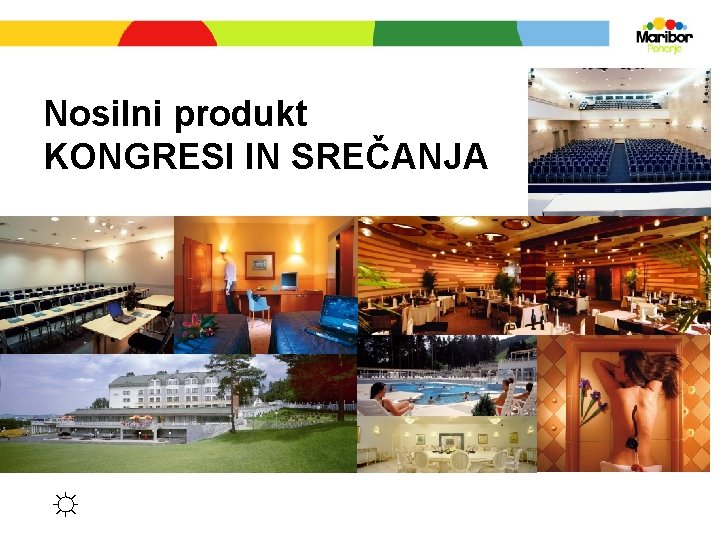 Nosilni produkt KONGRESI IN SREČANJA ☼ 