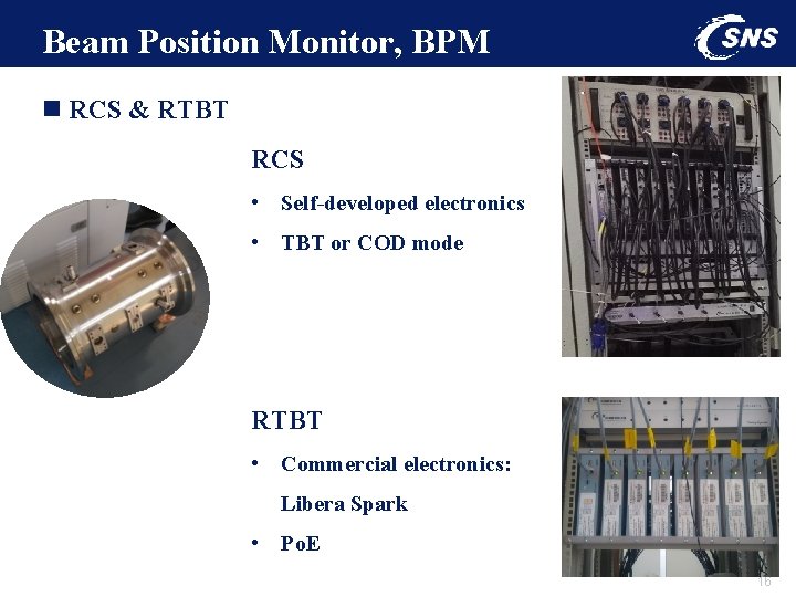 Beam Position Monitor, BPM n RCS & RTBT RCS • Self-developed electronics • TBT