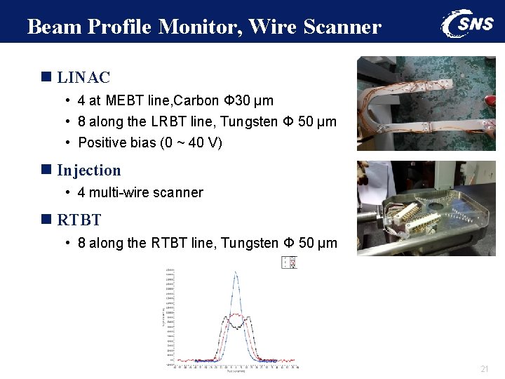 Beam Profile Monitor, Wire Scanner n LINAC • 4 at MEBT line, Carbon Φ