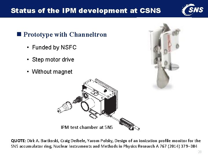 Status of the IPM development at CSNS n Prototype with Channeltron • Funded by
