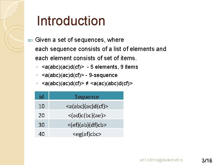 Introduction Given a set of sequences, where each sequence consists of a list of