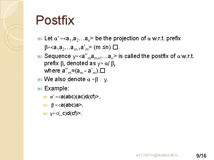 Postfix Let α’ =<a 1, a 2…an> be the projection of α w. r.