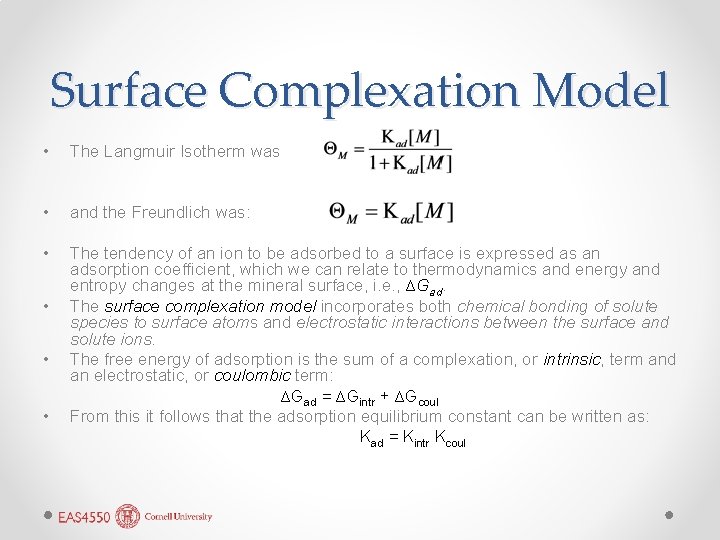 Surface Complexation Model • The Langmuir Isotherm was • and the Freundlich was: •