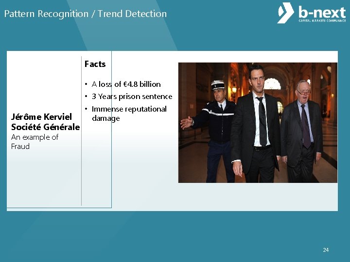 Pattern Recognition / Trend Detection Facts • A loss of € 4. 8 billion