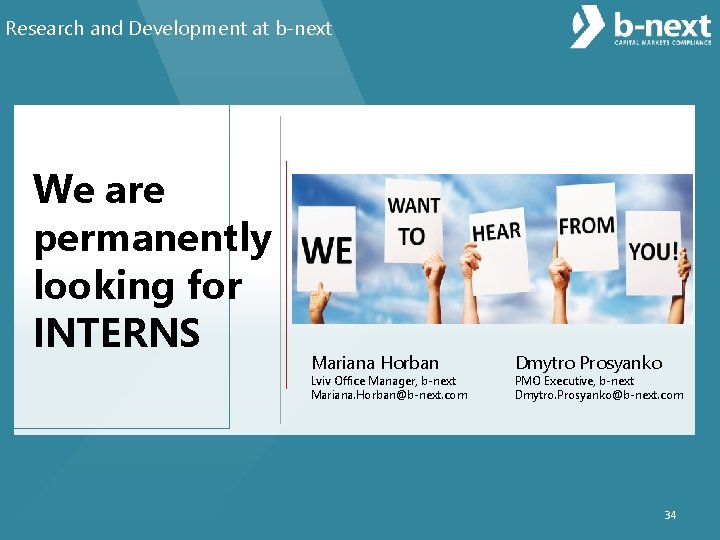 Research and Development at b-next We are permanently looking for INTERNS Mariana Horban Lviv