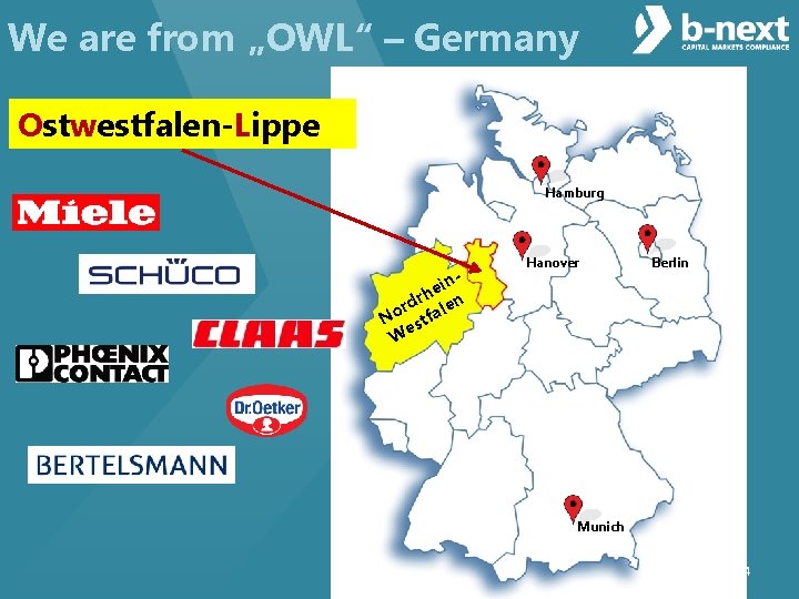 We are from „OWL“ – Germany Ostwestfalen-Lippe Hamburg ine h dr len r No