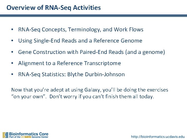 Overview of RNA-Seq Activities • RNA-Seq Concepts, Terminology, and Work Flows • Using Single-End