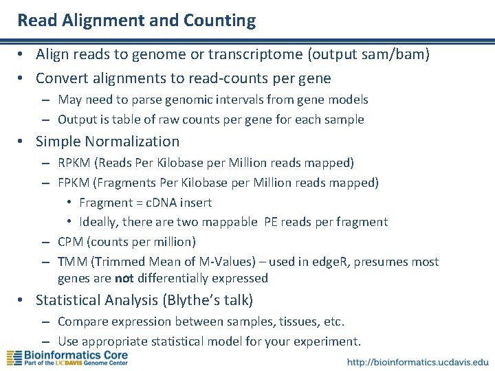Read Alignment and Counting • Align reads to genome or transcriptome (output sam/bam) •