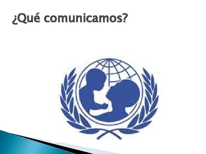 ¿Qué comunicamos? 