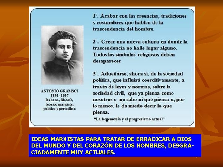 IDEAS MARXISTAS PARA TRATAR DE ERRADICAR A DIOS DEL MUNDO Y DEL CORAZÓN DE