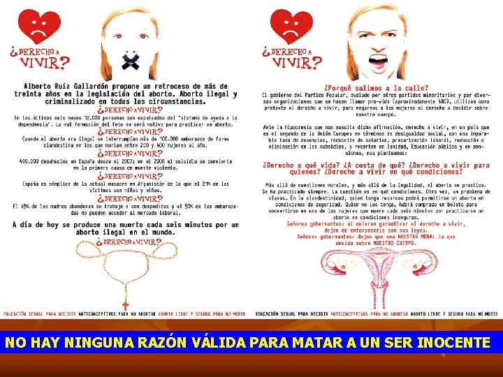 NO HAY NINGUNA RAZÓN VÁLIDA PARA MATAR A UN SER INOCENTE 