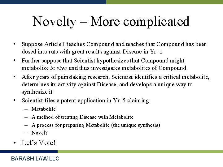 Novelty – More complicated • Suppose Article I teaches Compound and teaches that Compound