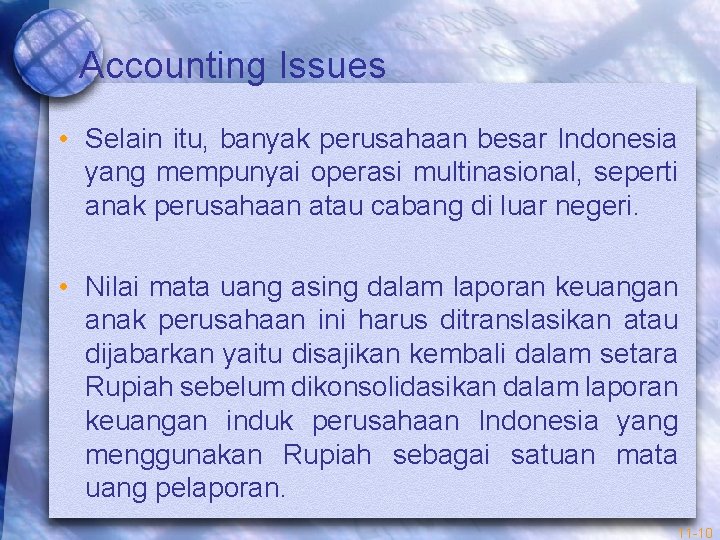 Accounting Issues • Selain itu, banyak perusahaan besar Indonesia yang mempunyai operasi multinasional, seperti